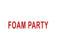 FOAM PARTY